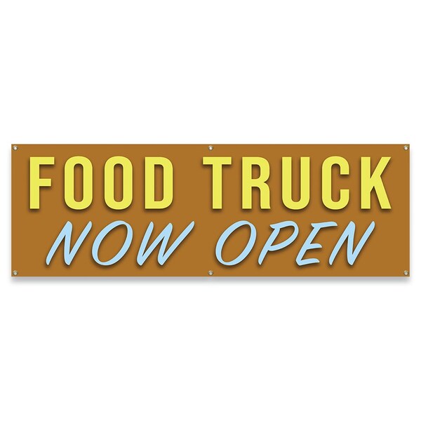 Signmission Food Truck Now Open Banner Concession Stand Food Truck Single Sided B-72-30062 - main